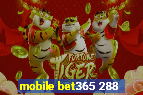 mobile bet365 288